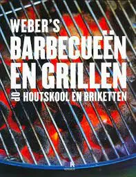 Weber ® Receptenboek "'s Barbecueën en grillen met houtskool en briketten" (NL)